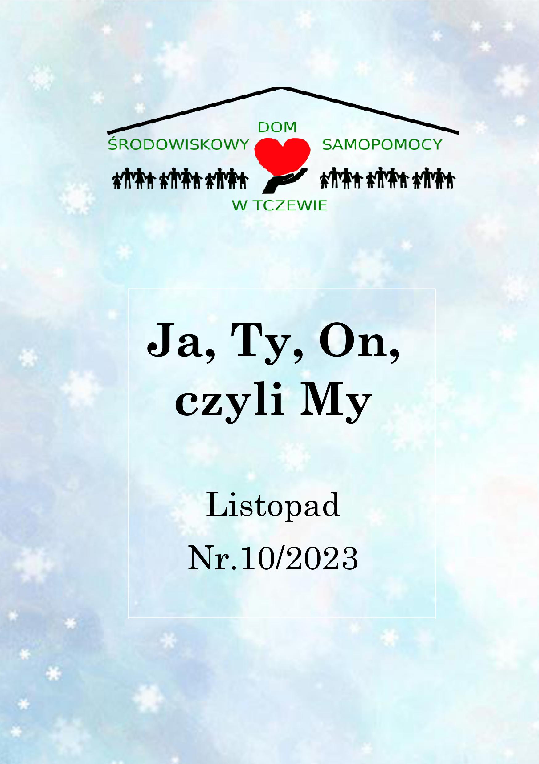 Ja, Ty, On, czyli My – Listopad 2023r.