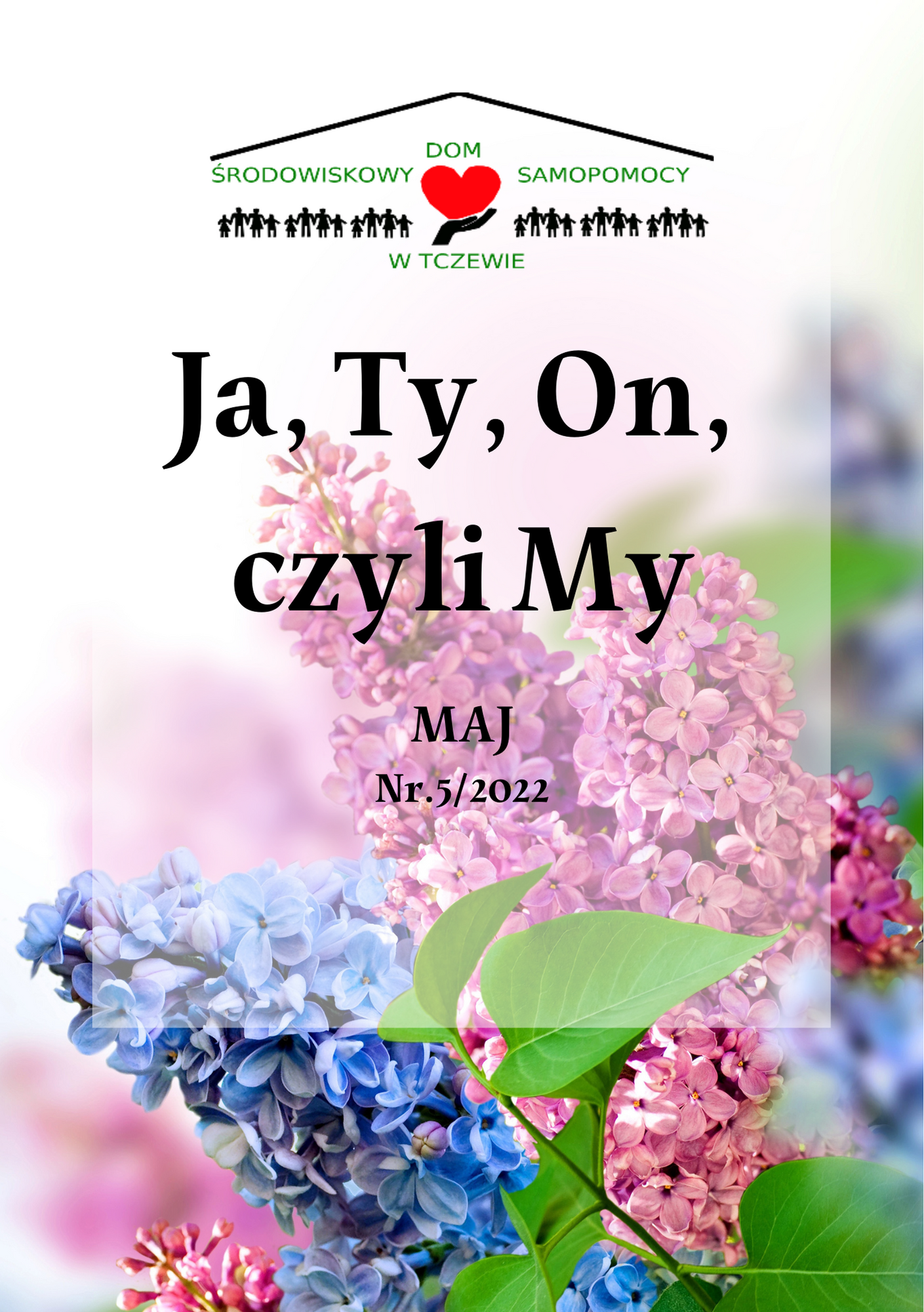 Ja, Ty, On, czyli My – Maj 2022