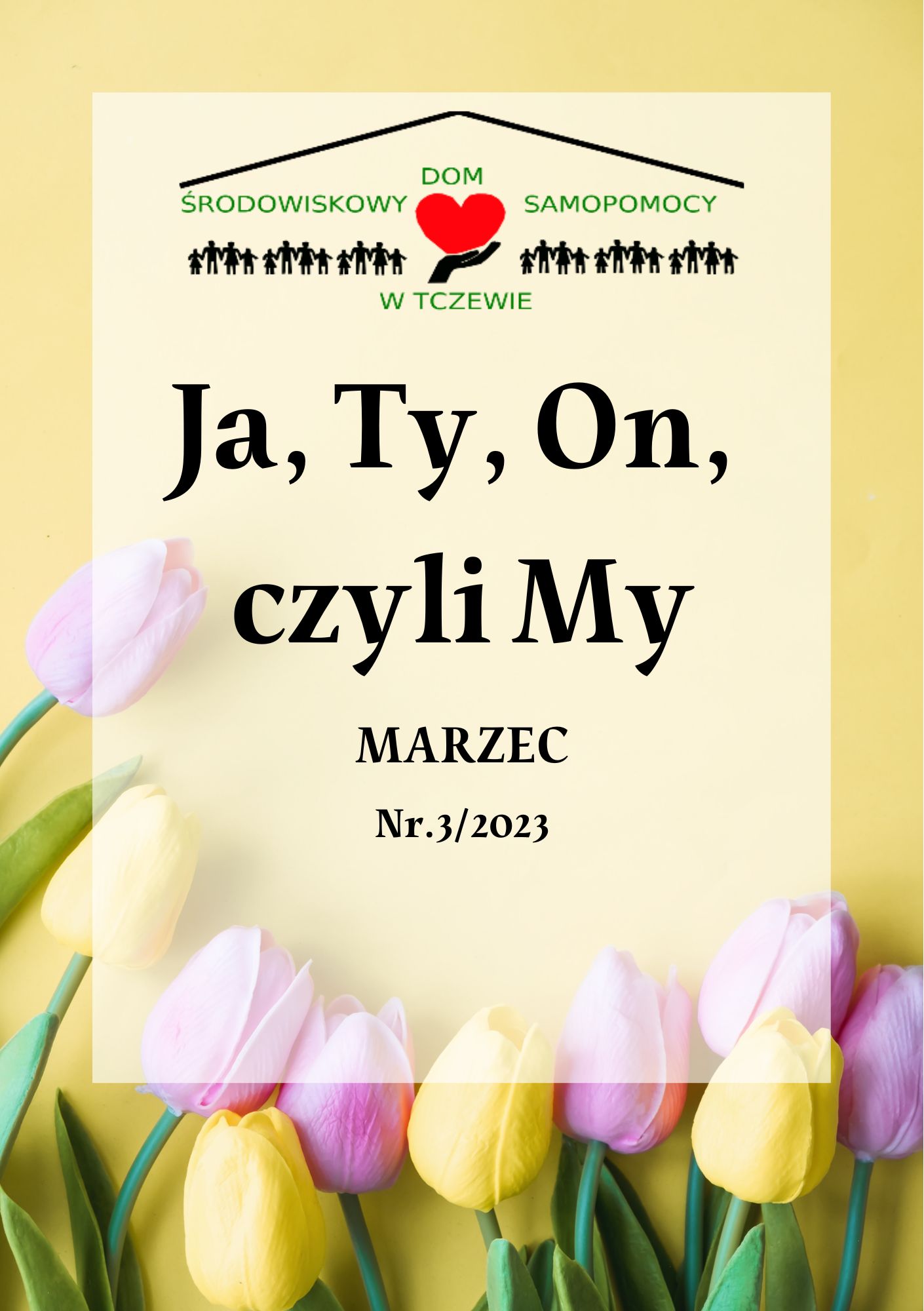 Ja, Ty, On, czyli My – Marzec 2023r.