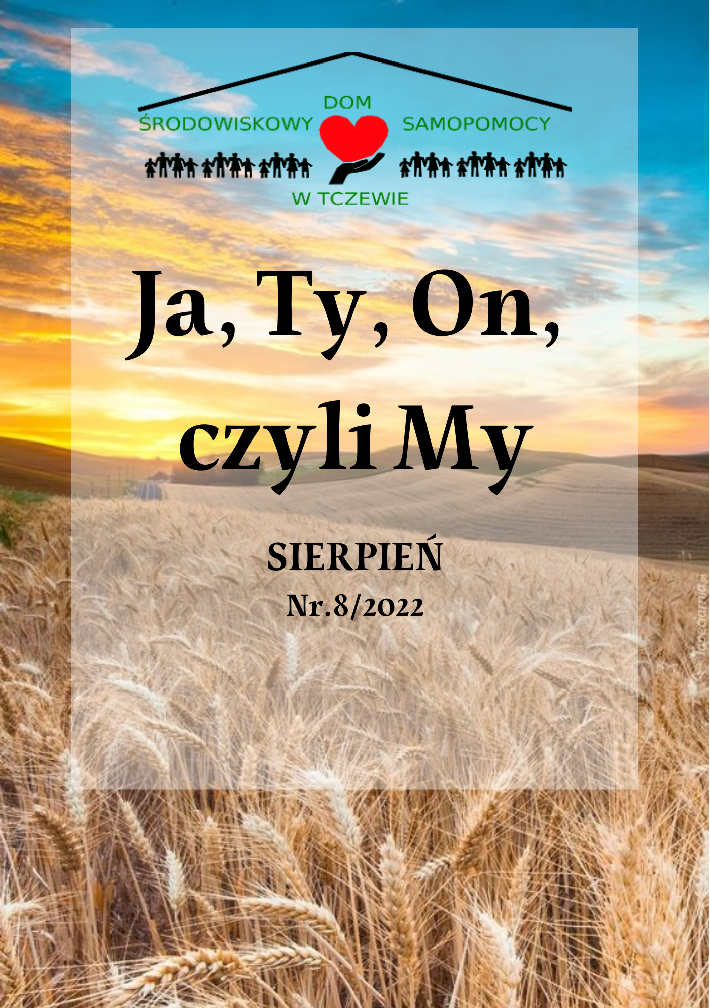 Ja, Ty, On czyli My – SIERPIEŃ 2022r.
