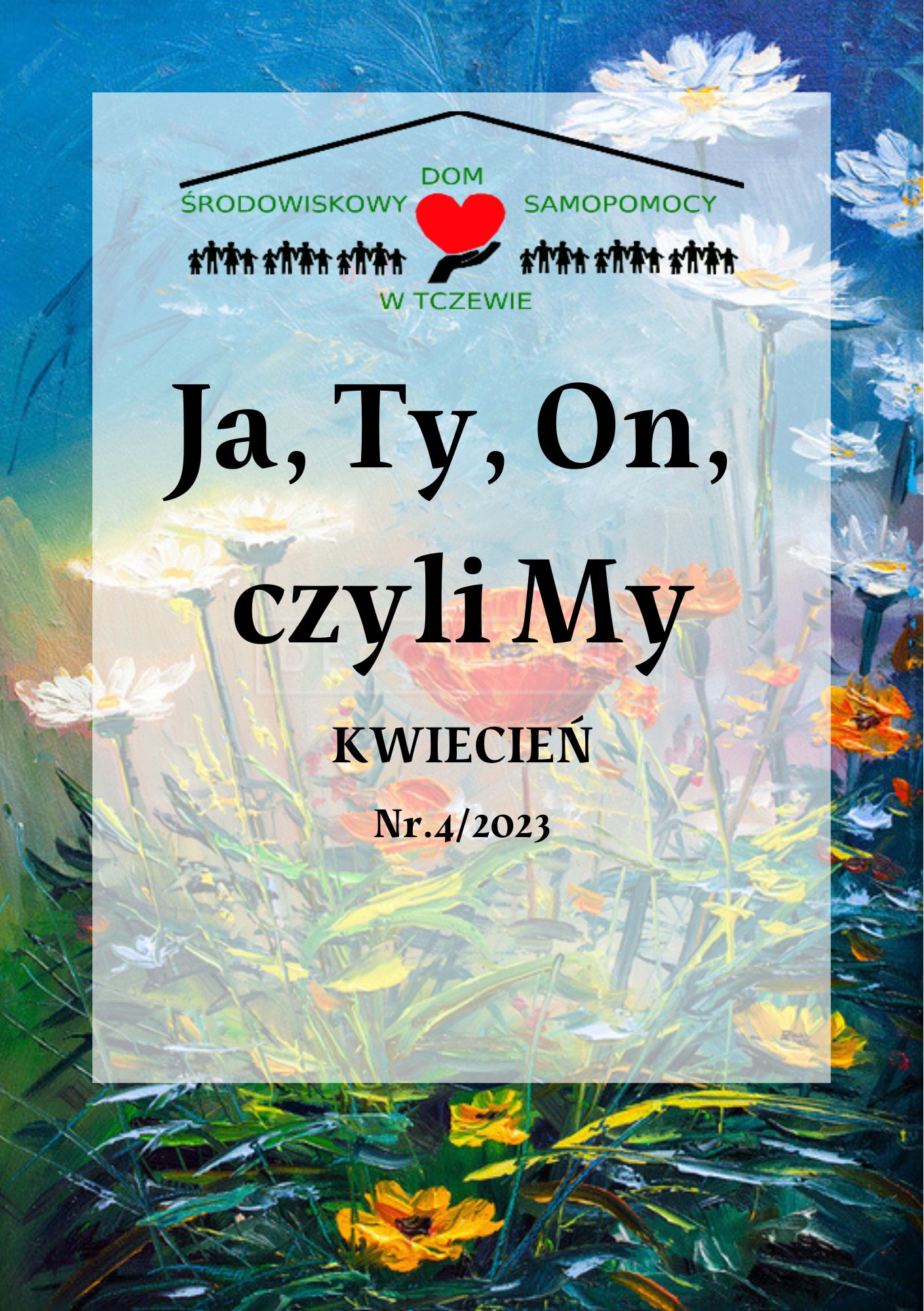Ja, Ty, On, czyli My – Kwiecień 2023r.