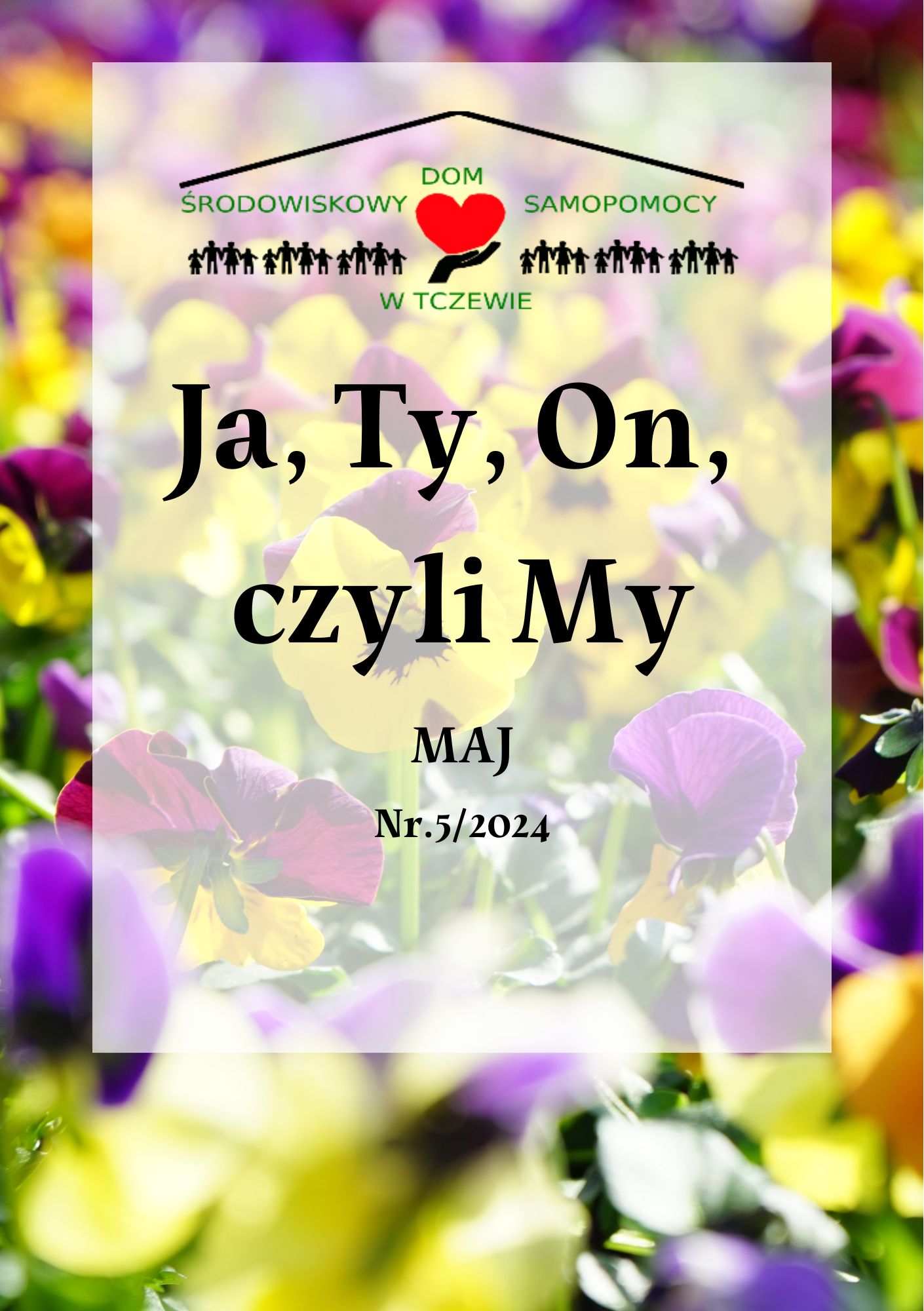 Ja, Ty, On, czyli My – Maj 2024