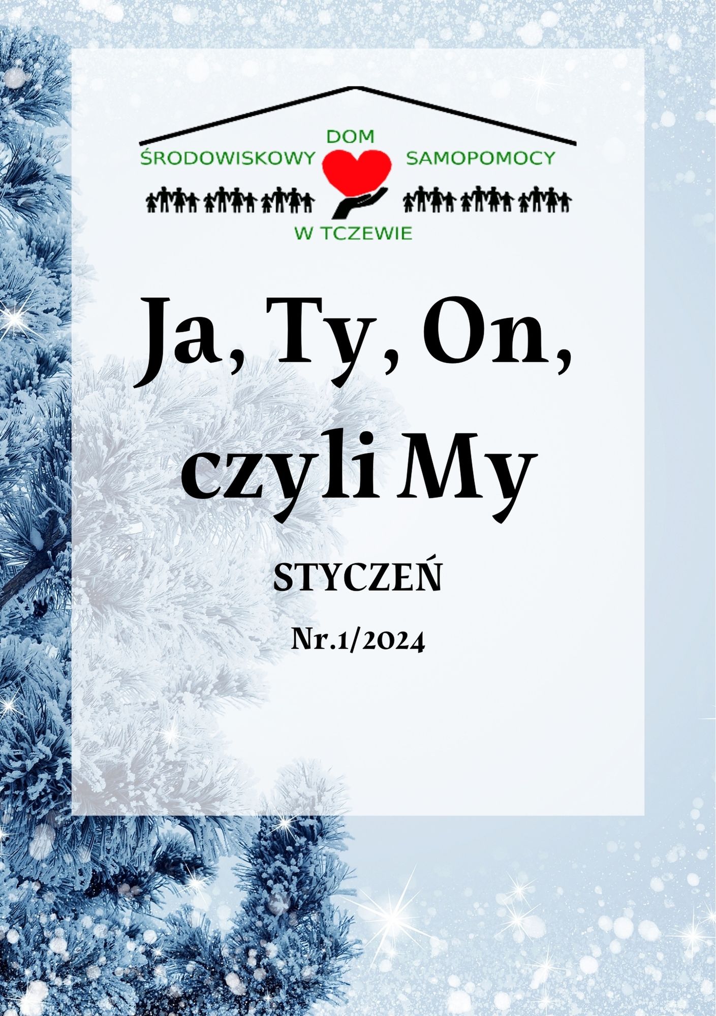 Ja, Ty, On, czyli My – Styczeń 2024