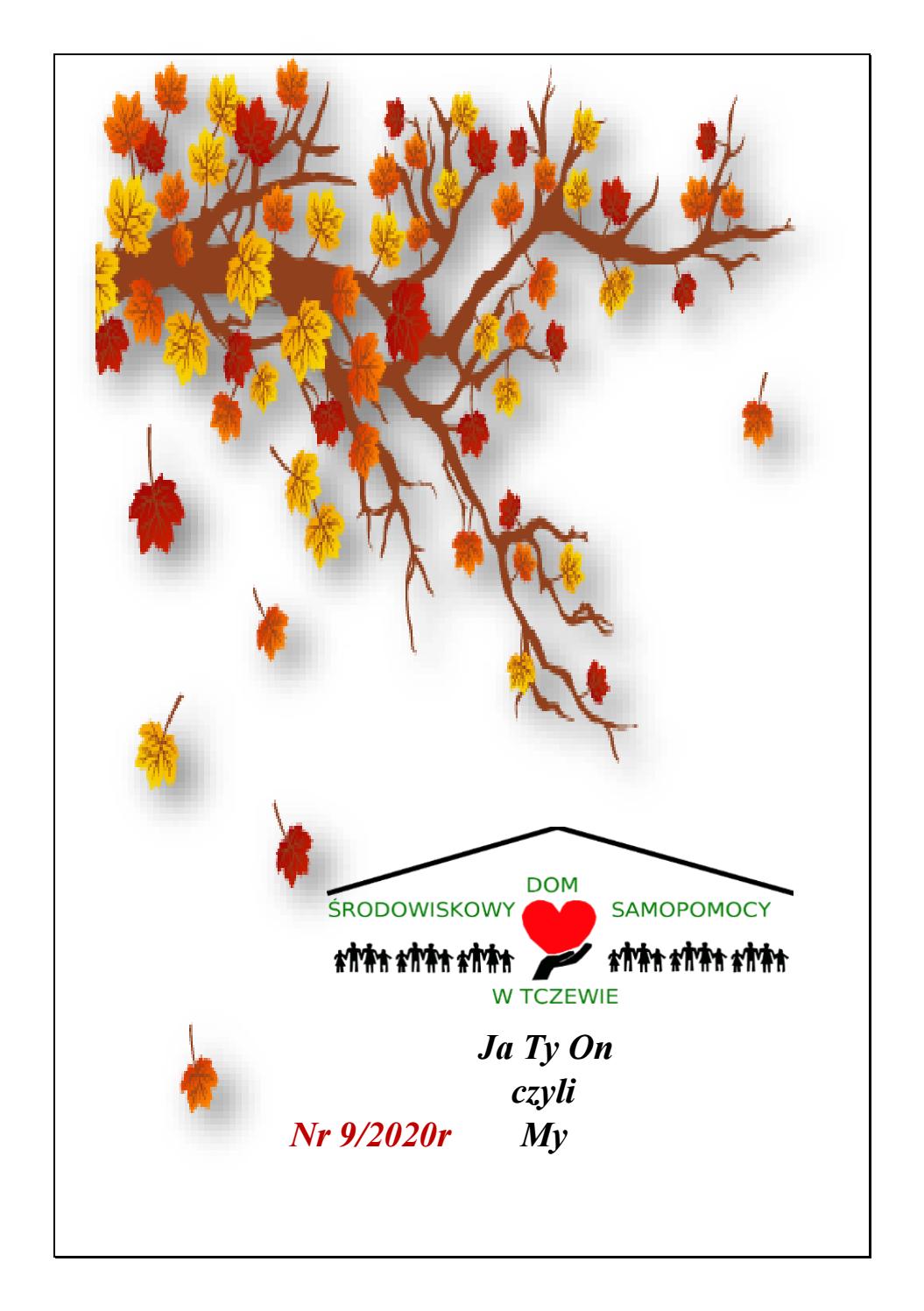 Ja, Ty, On, czyli My, Wrzesień 2020