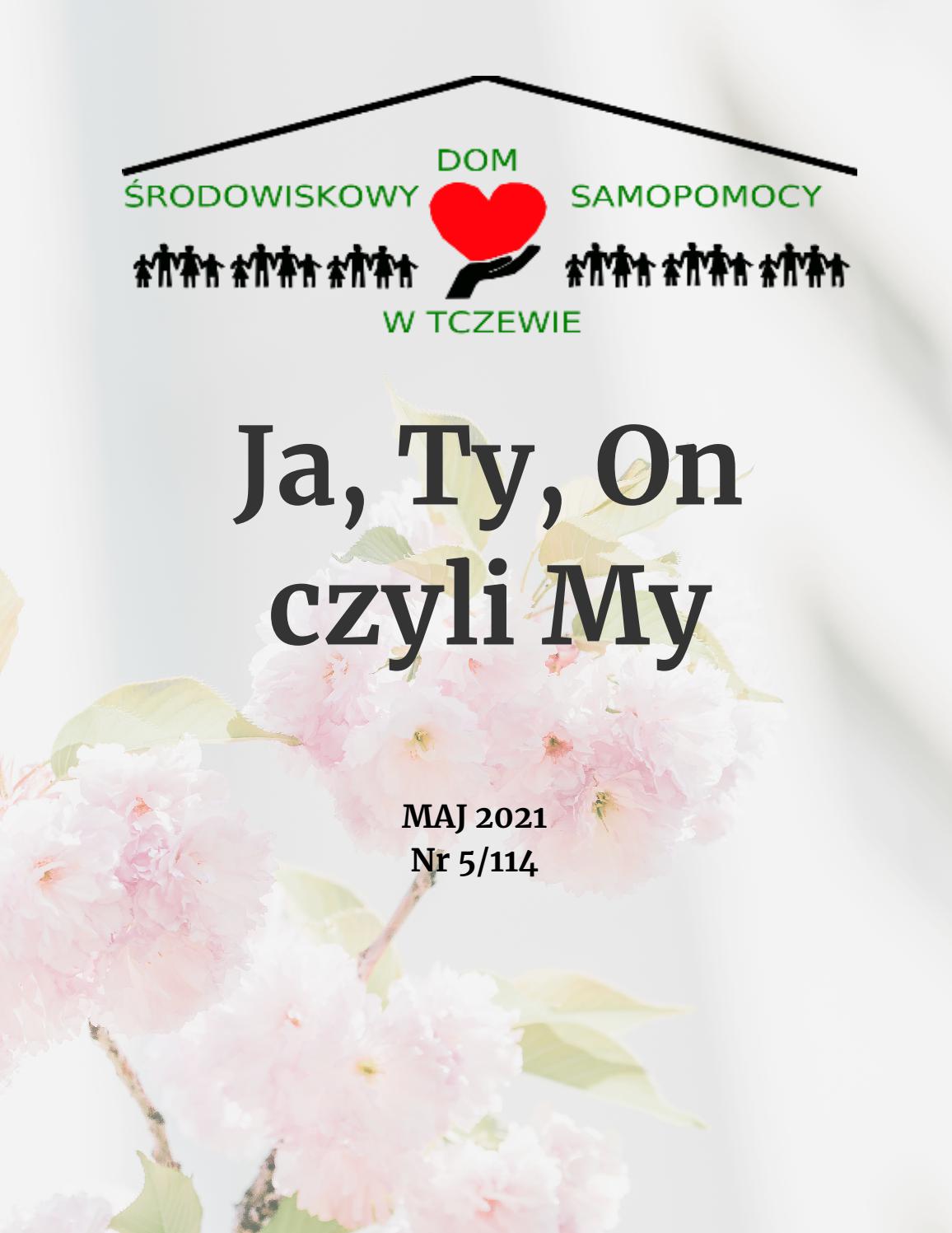 Ja, Ty, On, czyli My, Maj 2021