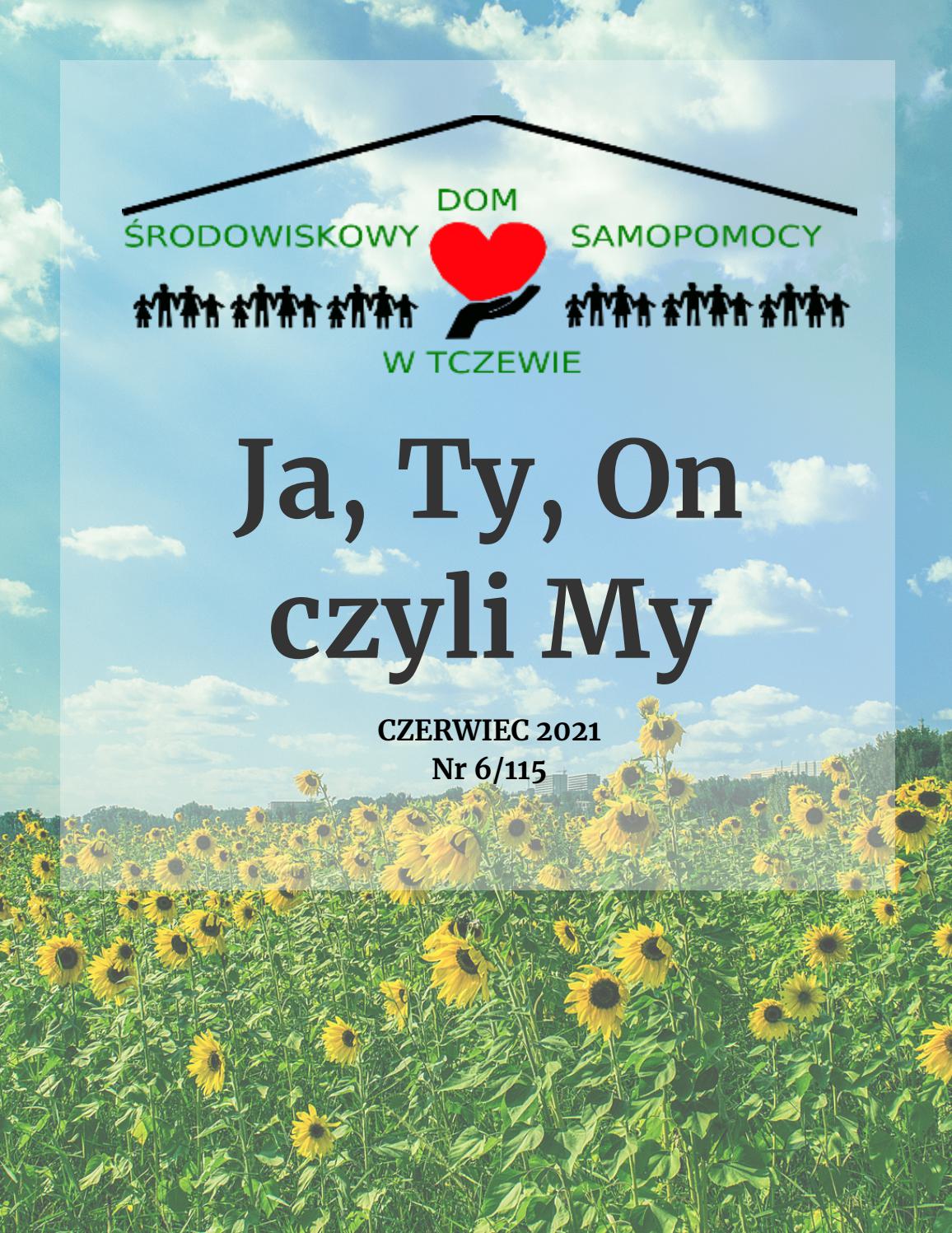 Ja, Ty, On, czyli My, Czerwiec 2021
