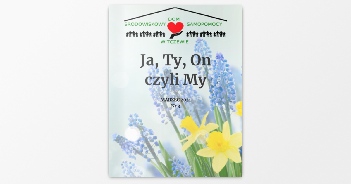 Ja, Ty, On, czyli My, Marzec 2021